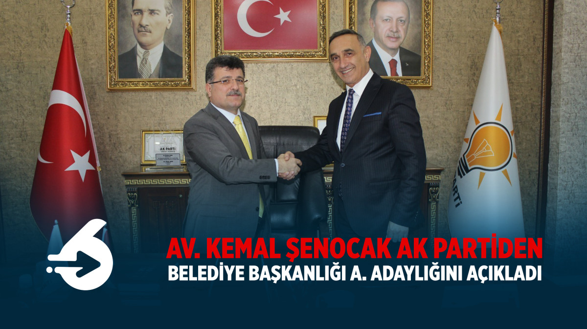 Av. Kemal Şenocak AK Partiden aday adaylığını açıkladı