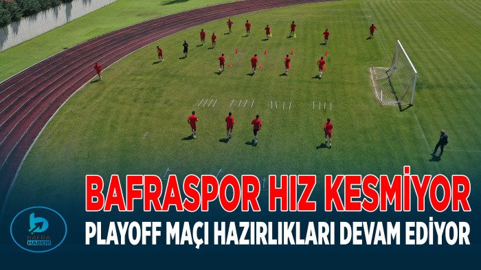 Bafraspor Çarşambaspor maçının hazırlıklarına başladı