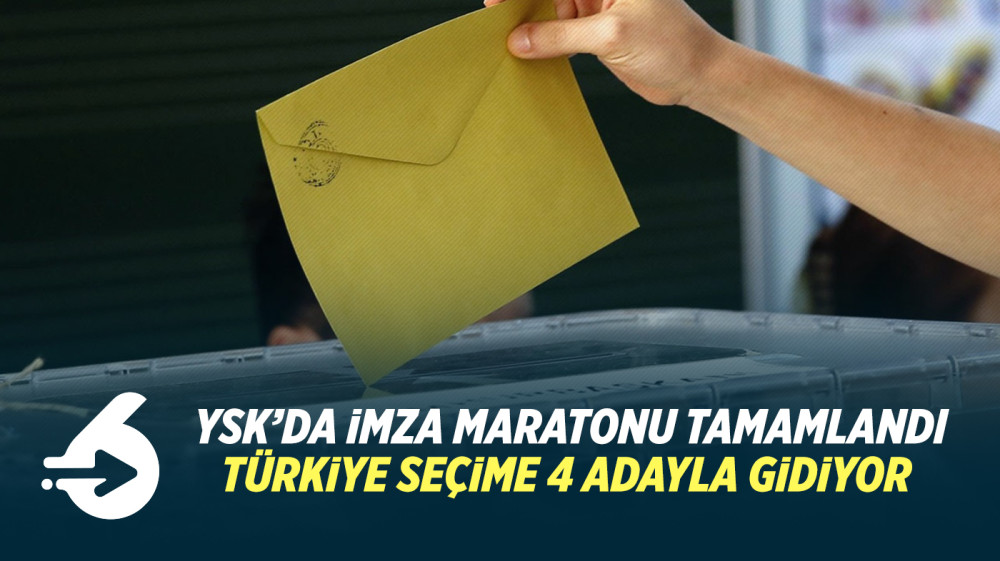 YSK’da 100 bin imza maratonu tamamlandı… Türkiye seçime 4 adayla gidiyor